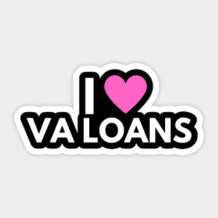 I Love VA Loans Sticker